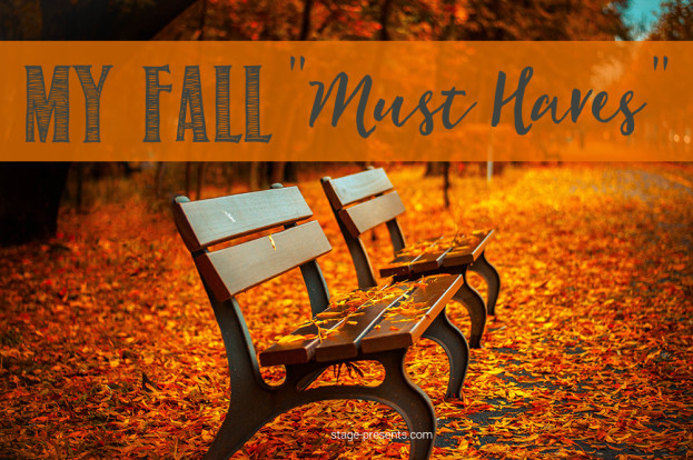 Fall Must Haves - My Favorites for Transitioning to Fall - www.stage-presents.com